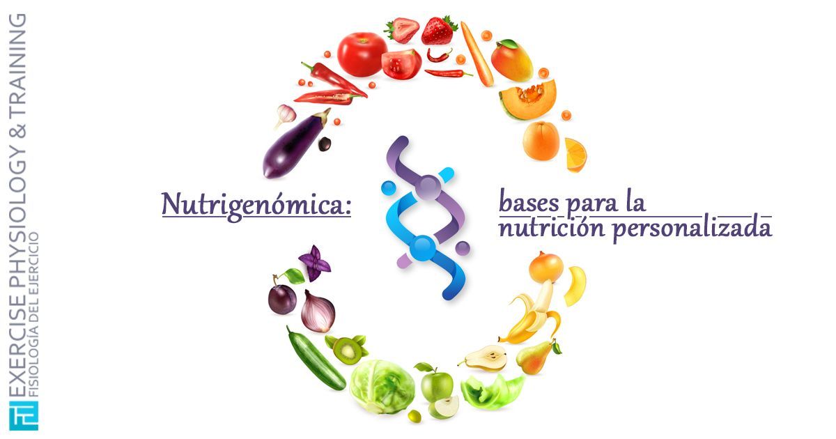 Nutrigenómica: bases para la nutrición personalizada