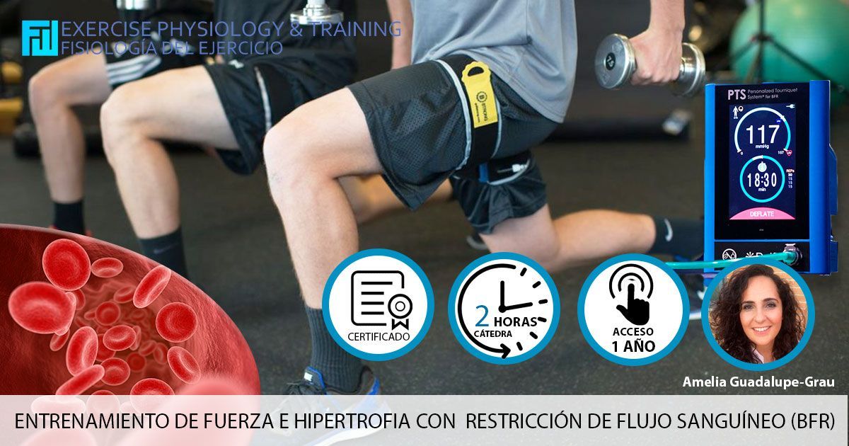 Entrenamiento de fuerza e hipertrofia con restricción de flujo sanguíneo (BFR)